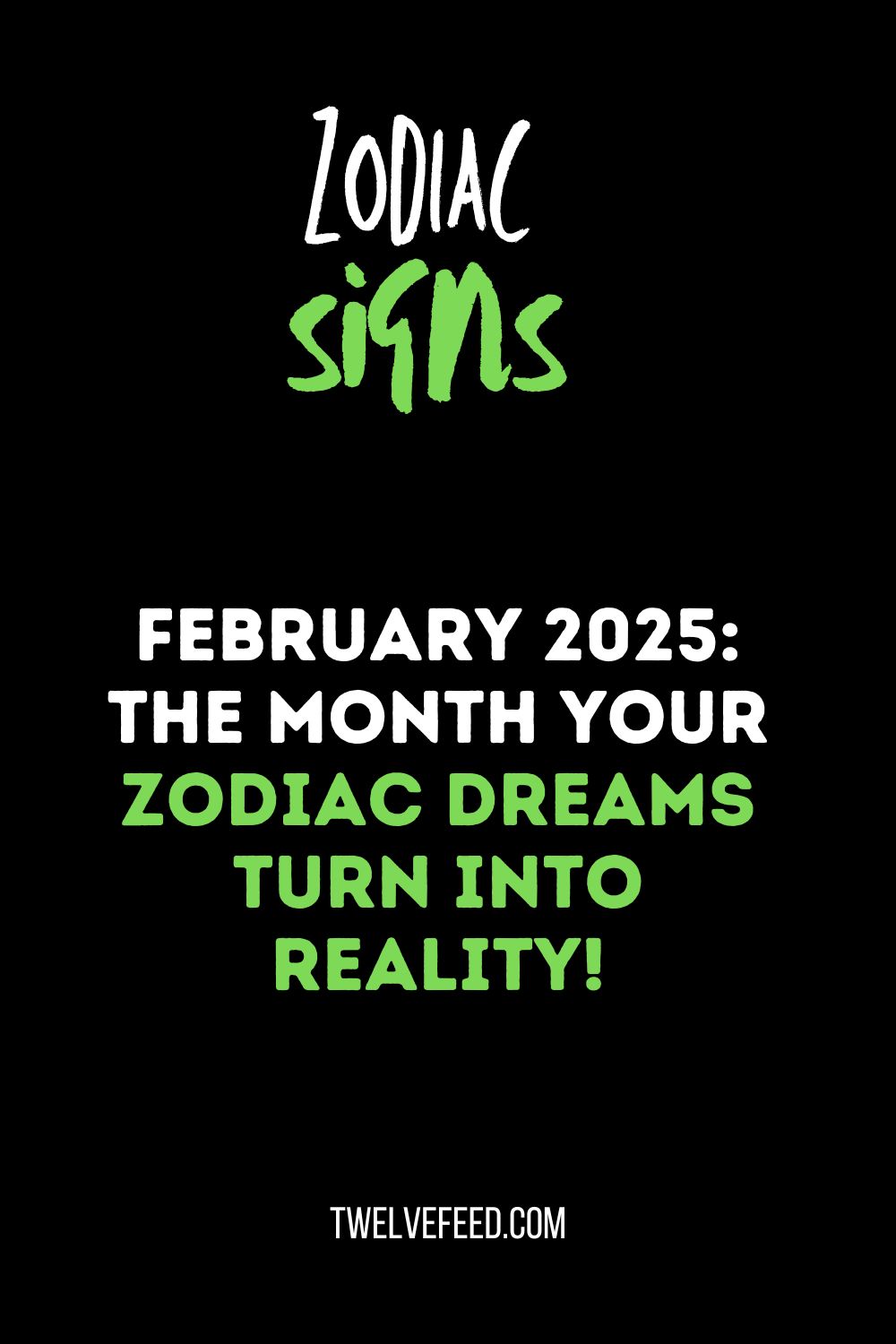 February 2025: The Month Your Zodiac Dreams Turn Into Reality!