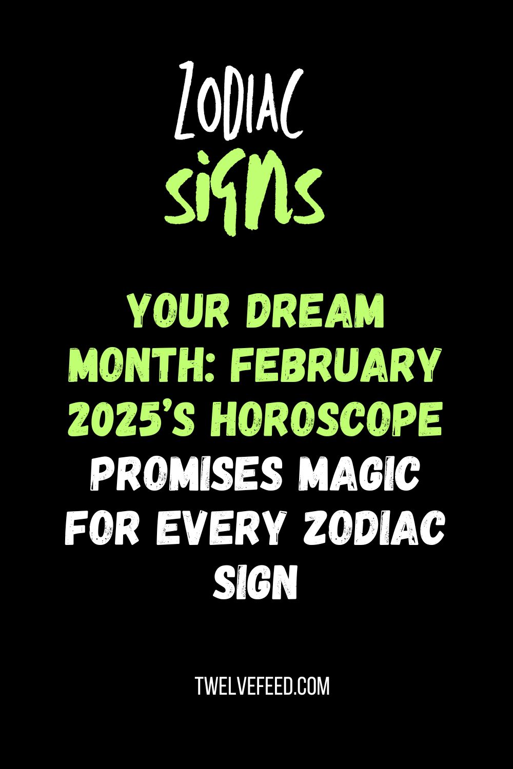 Your Dream Month: February 2025’s Horoscope Promises Magic for Every Zodiac Sign