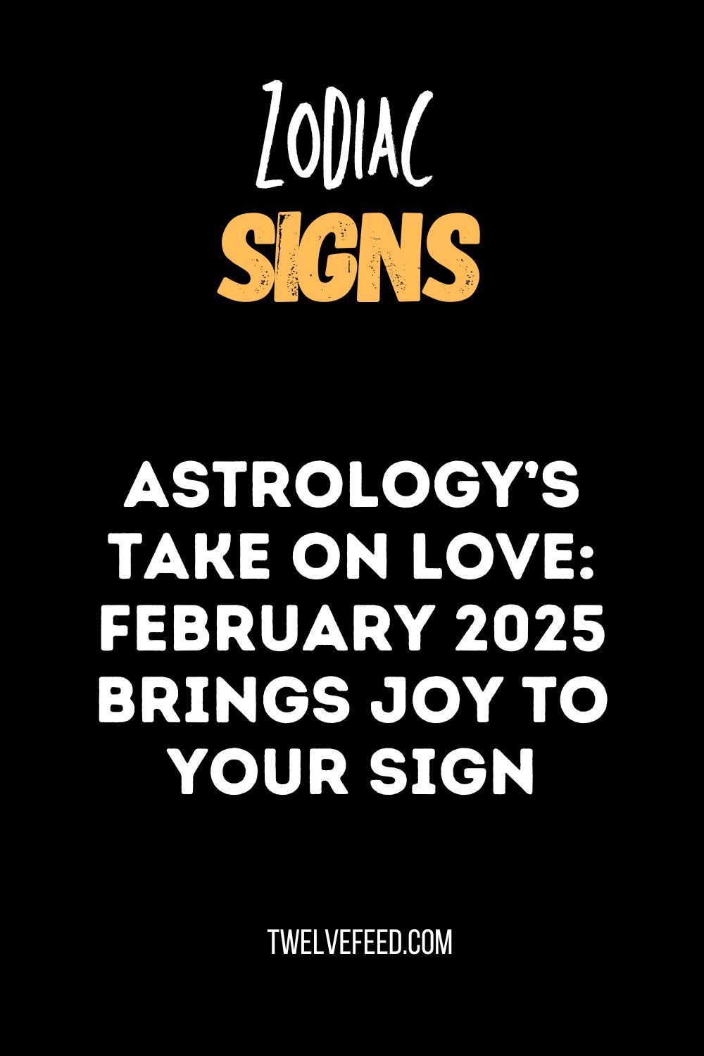 Astrology’s Take on Love: February 2025 Brings Joy to Your Sign