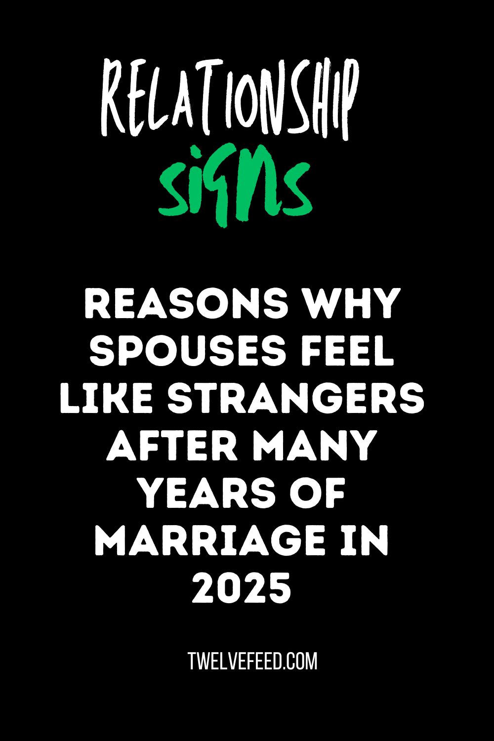 Reasons Why Spouses Feel Like Strangers After Many Years Of Marriage In 2025