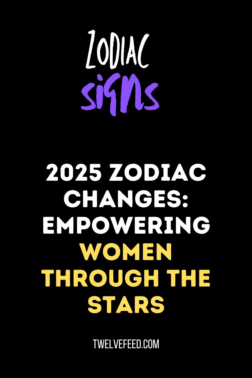 2025 Zodiac Changes: Empowering Women Through the Stars