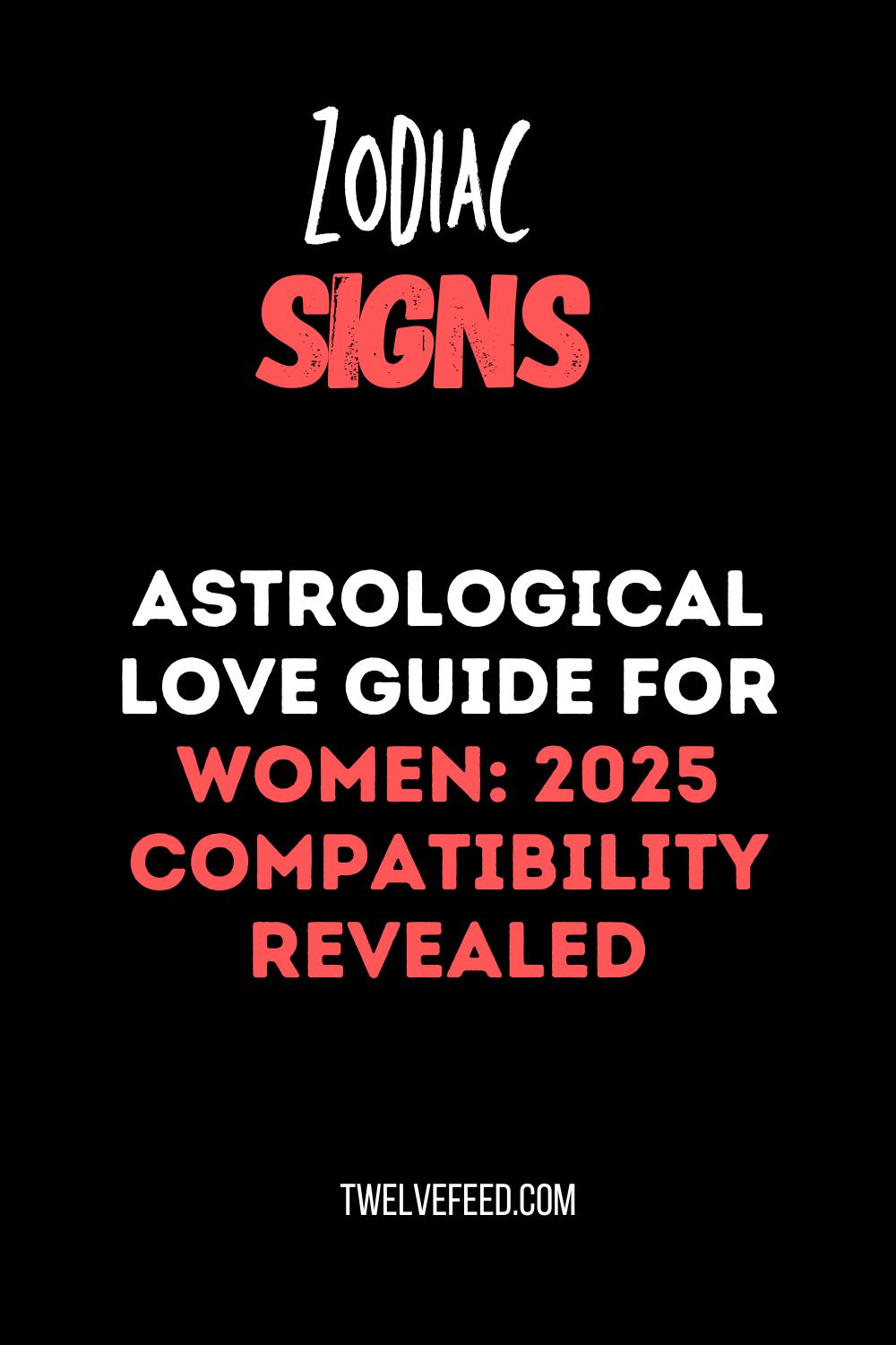 Astrological Love Guide for Women: 2025 Compatibility Revealed