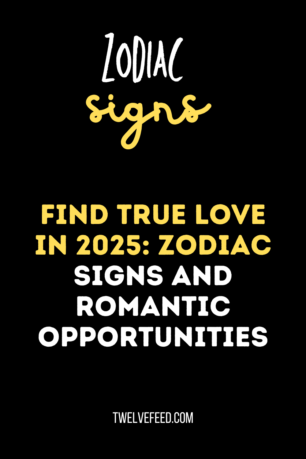 Find True Love in 2025: Zodiac Signs and Romantic Opportunities