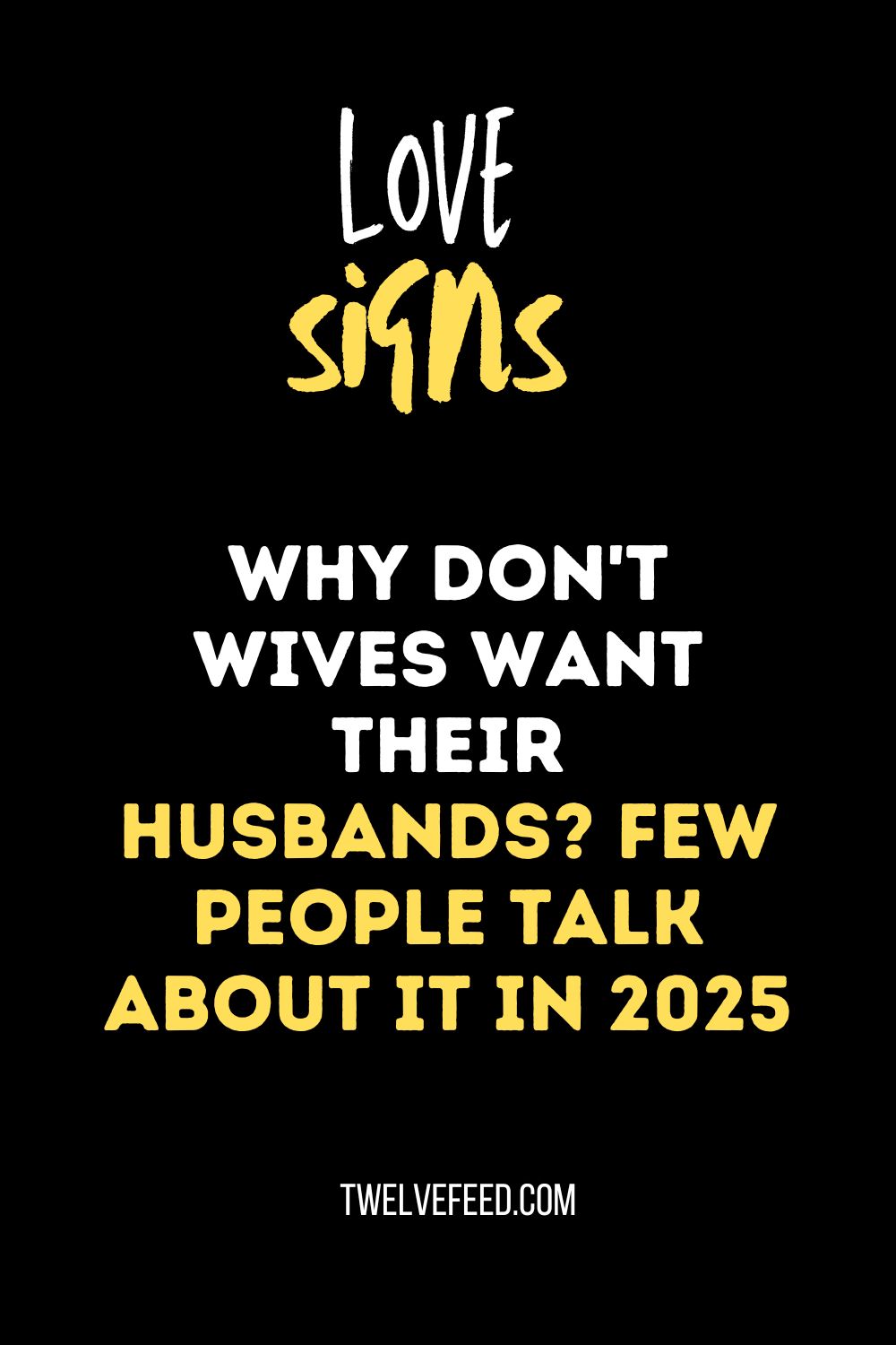 Why Don't Wives Want Their Husbands? Few People Talk About It In 2025