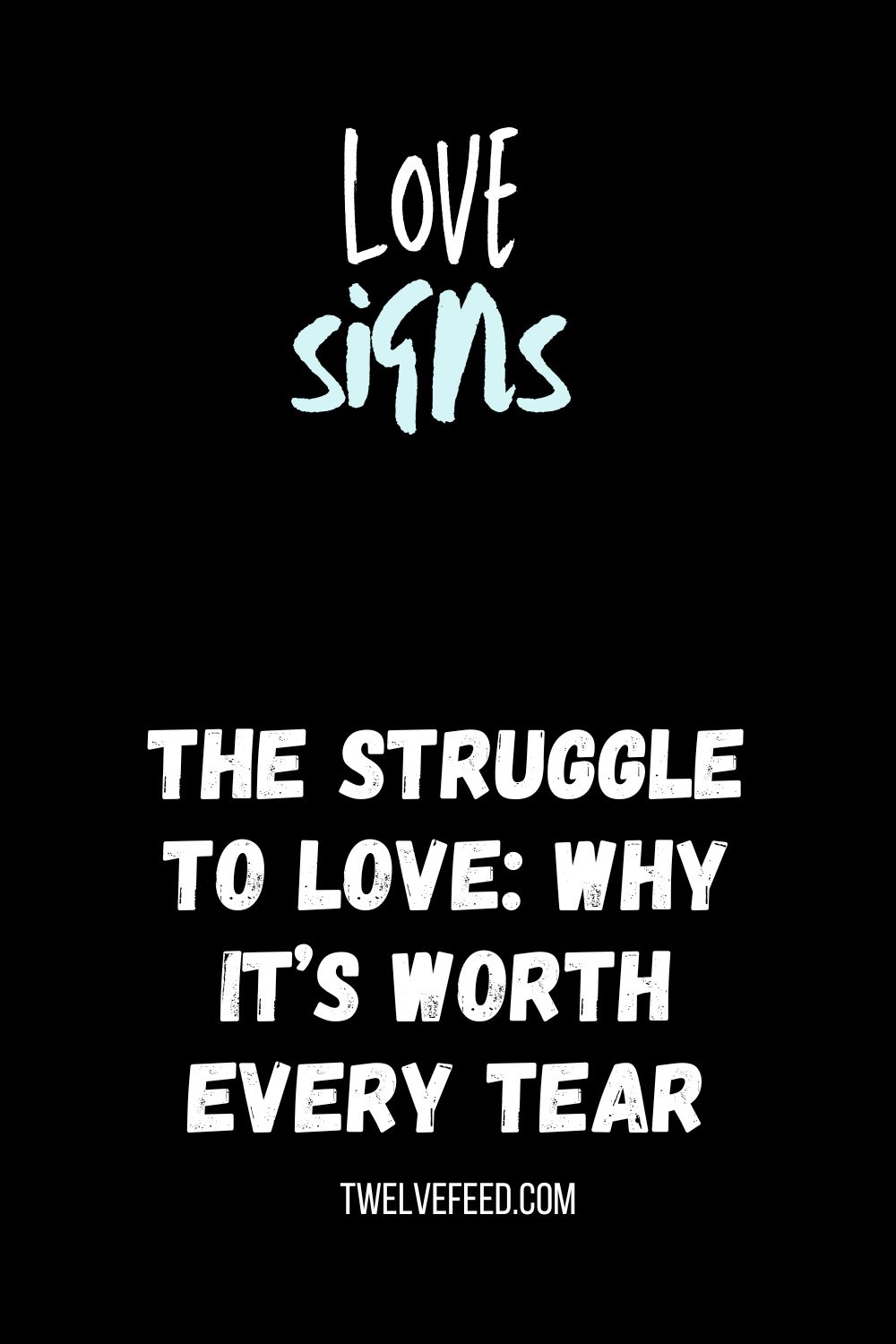 The Struggle to Love: Why It’s Worth Every Tear