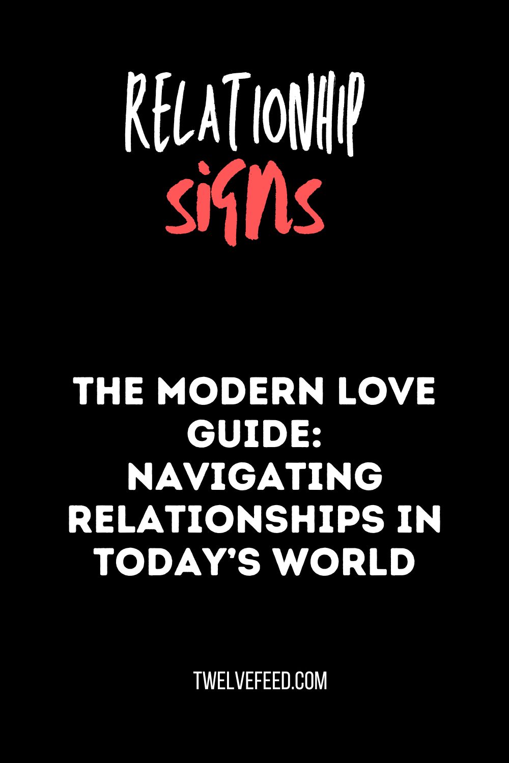 The Modern Love Guide: Navigating Relationships in Today’s World