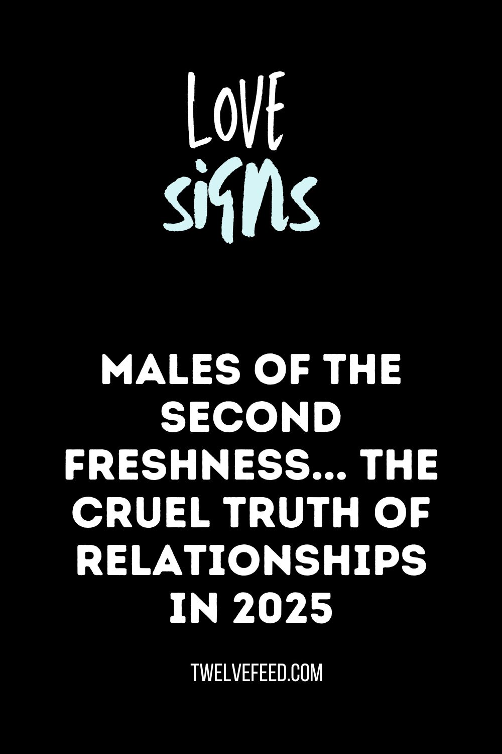 Males Of The Second Freshness... The Cruel Truth Of Relationships In 2025