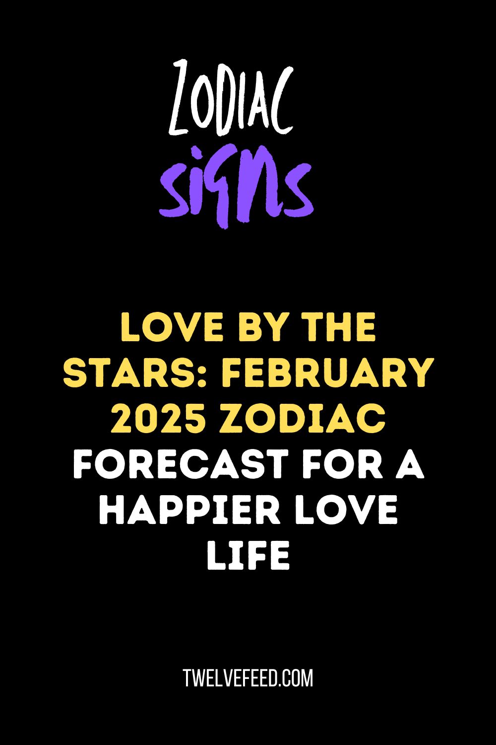 Love by the Stars: February 2025 Zodiac Forecast for a Happier Love Life