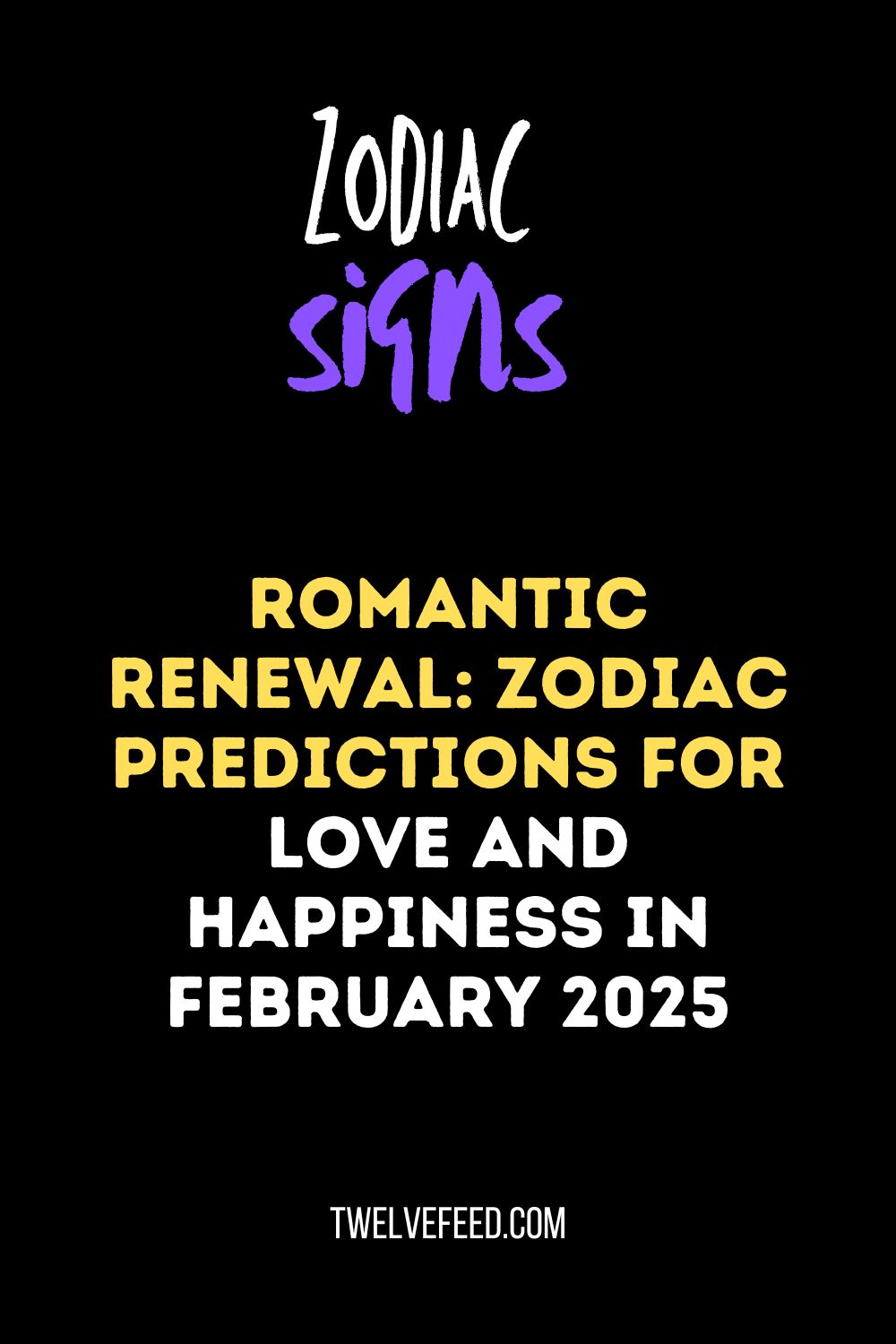 Romantic Renewal: Zodiac Predictions for Love and Happiness in February 2025