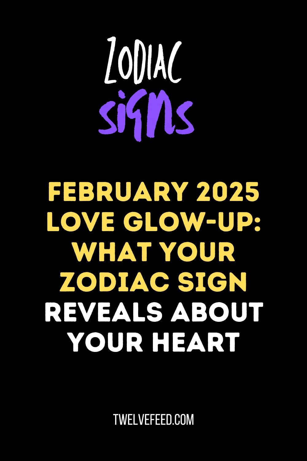 February 2025 Love Glow-Up: What Your Zodiac Sign Reveals About Your Heart