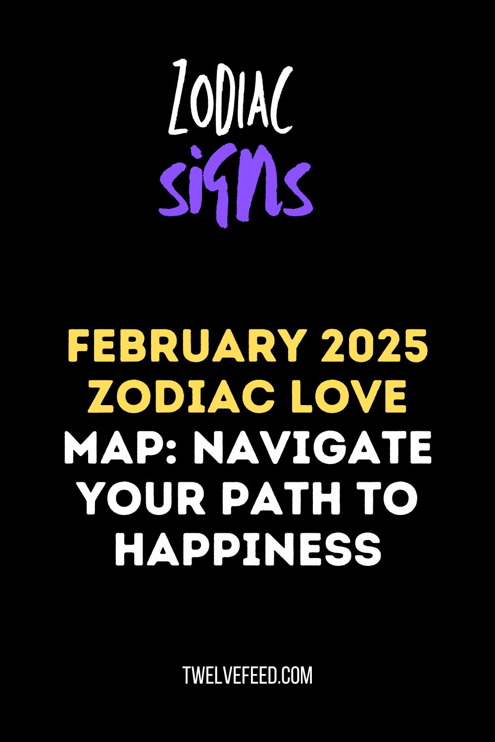 February 2025 Zodiac Love Map: Navigate Your Path to Happiness