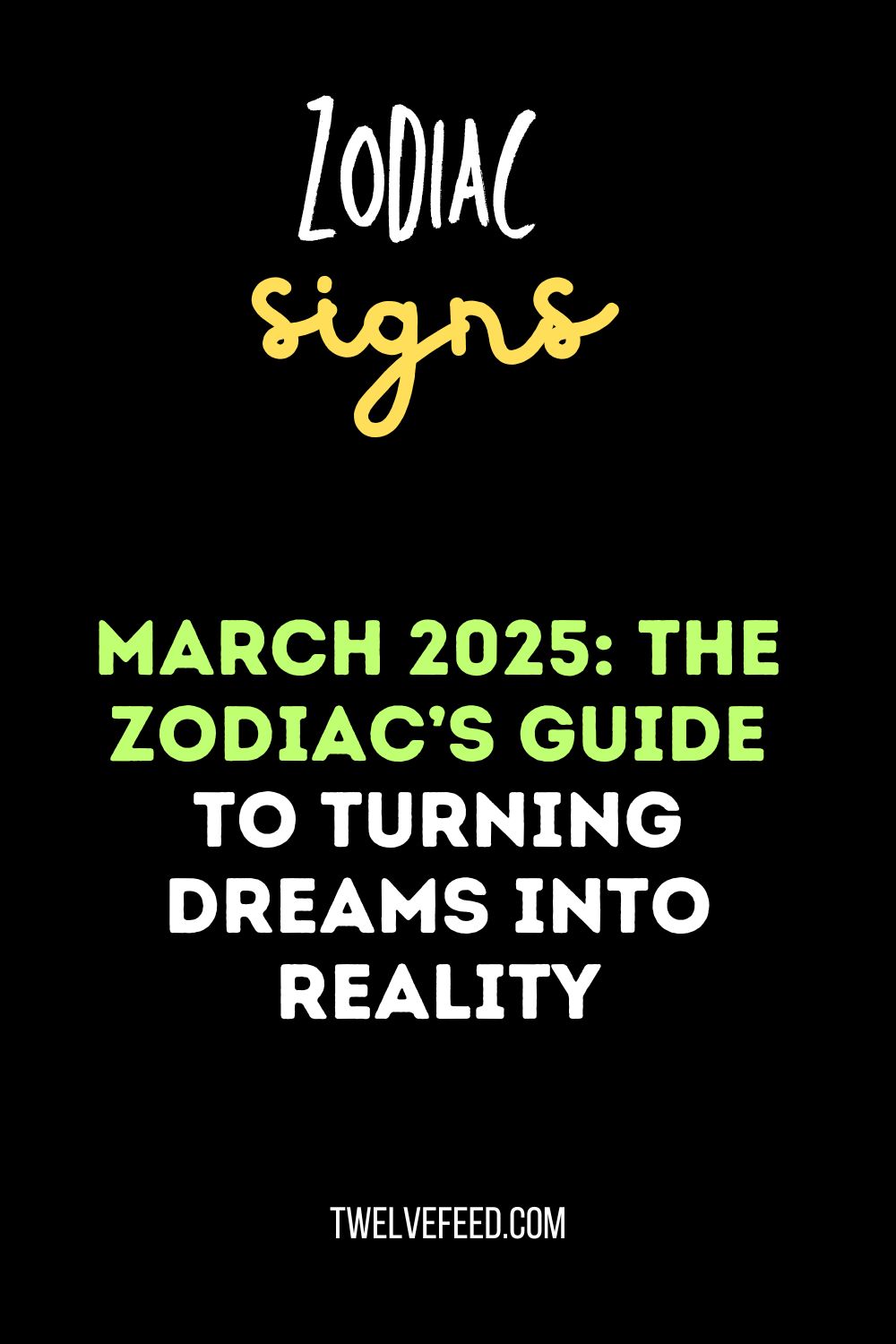 March 2025: The Zodiac’s Guide to Turning Dreams into Reality