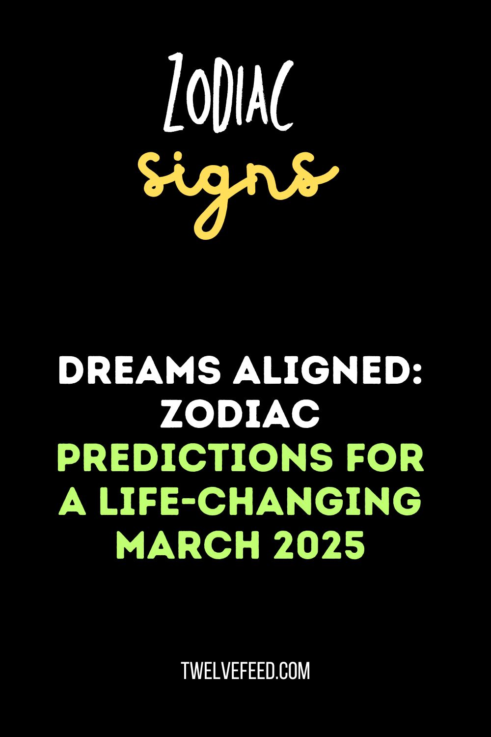 Dreams Aligned: Zodiac Predictions for a Life-Changing March 2025