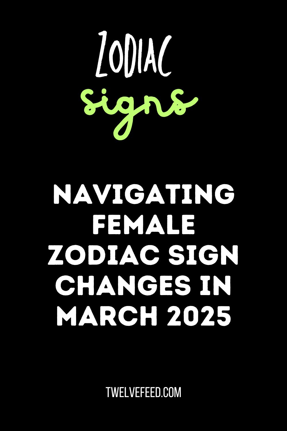 Navigating Female Zodiac Sign Changes in March 2025