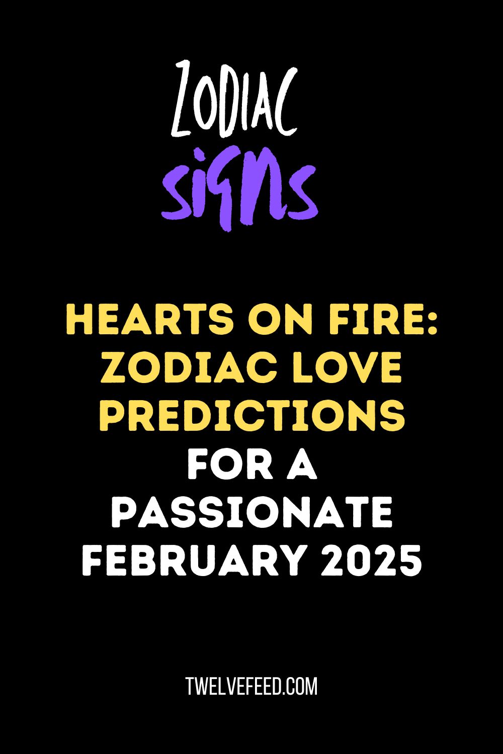 Hearts on Fire: Zodiac Love Predictions for a Passionate February 2025