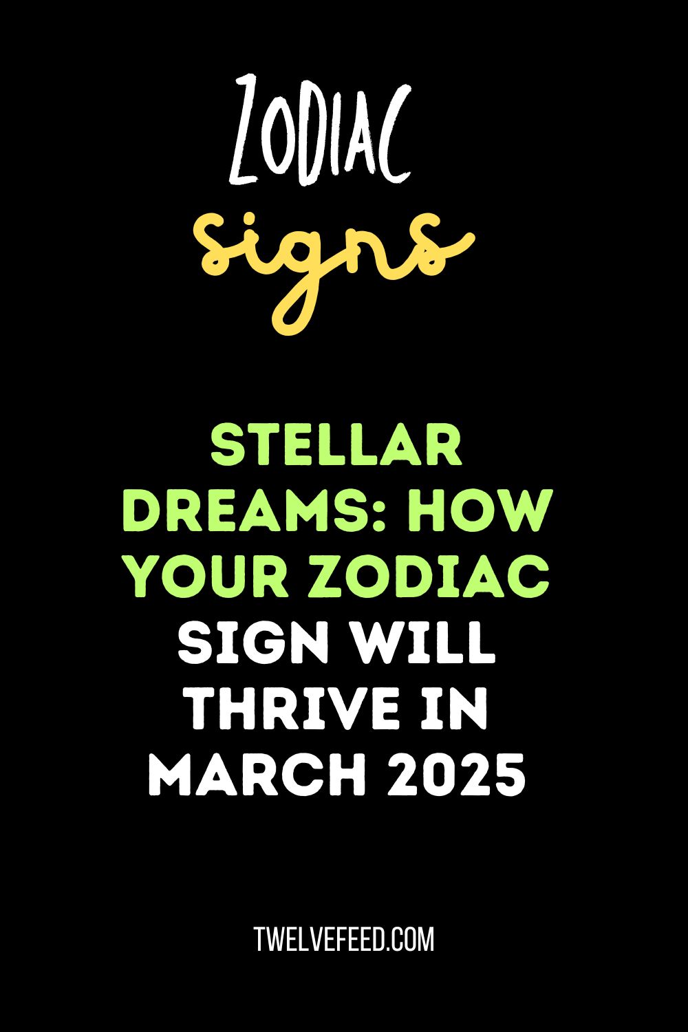 Stellar Dreams: How Your Zodiac Sign Will Thrive in March 2025