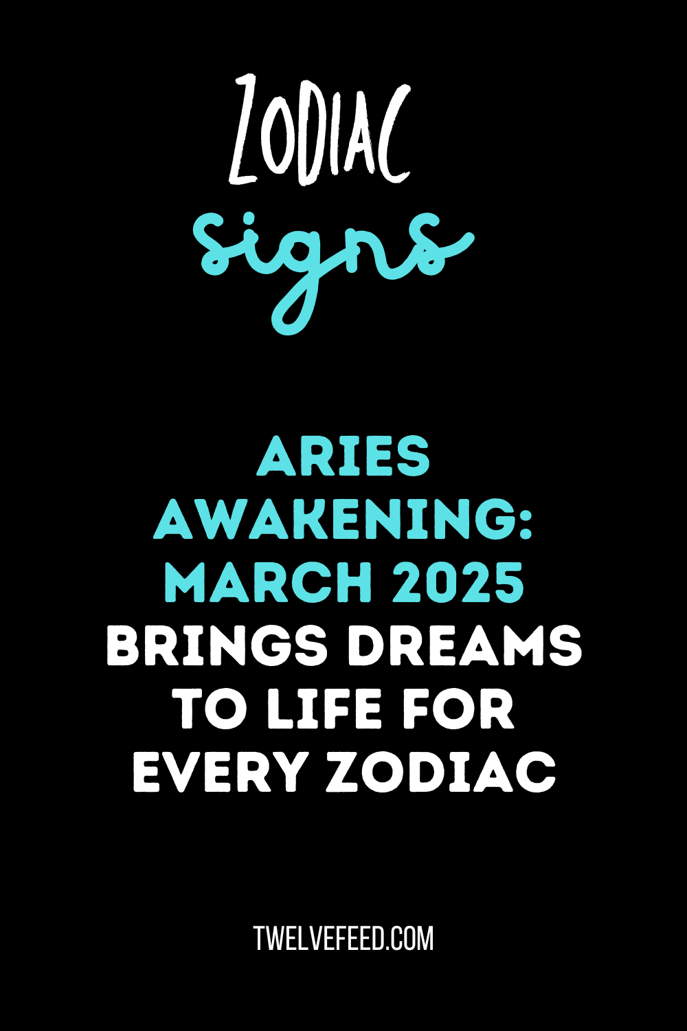 Aries Awakening: March 2025 Brings Dreams to Life for Every Zodiac