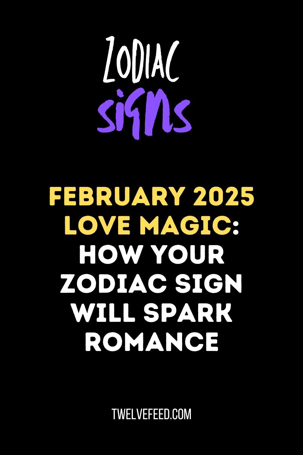 February 2025 Love Magic: How Your Zodiac Sign Will Spark Romance