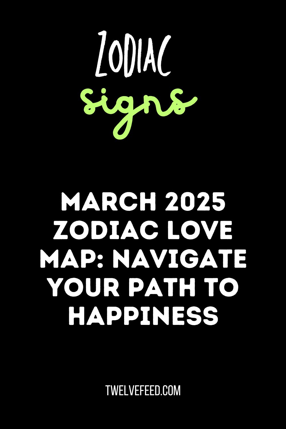 March 2025 Zodiac Love Map: Navigate Your Path to Happiness