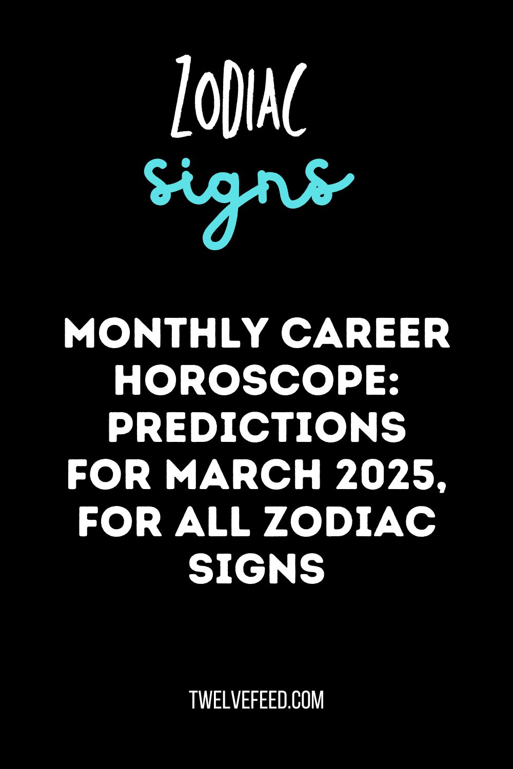 Monthly Career Horoscope: Predictions For March 2025, For All Zodiac Signs