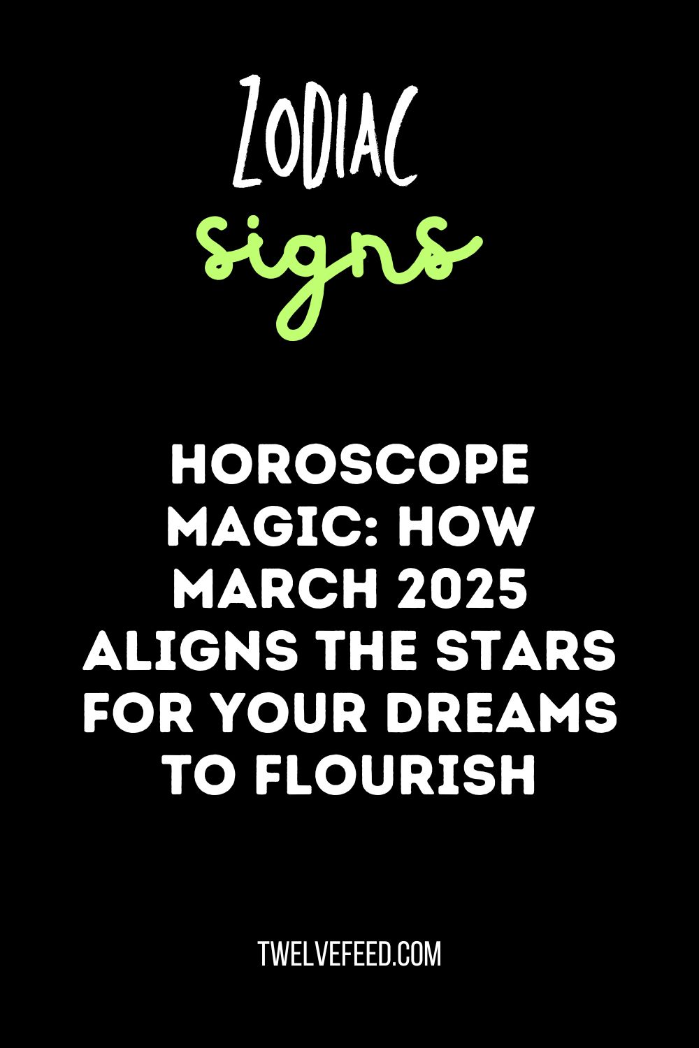 Horoscope Magic: How March 2025 Aligns the Stars for Your Dreams to Flourish