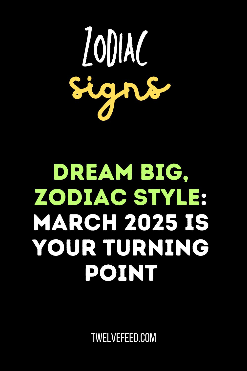 Dream Big, Zodiac Style: March 2025 is Your Turning Point