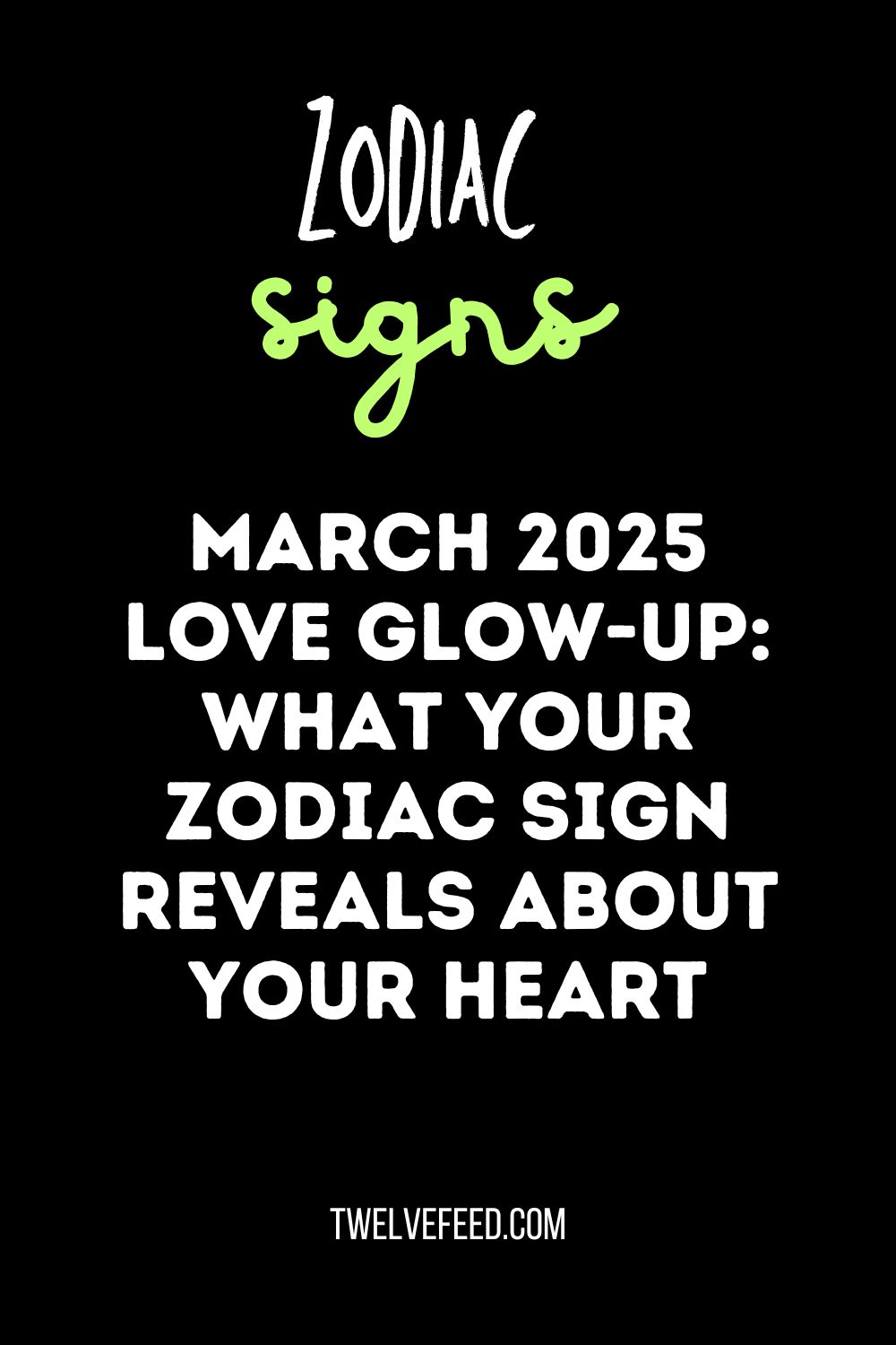 March 2025 Love Glow-Up: What Your Zodiac Sign Reveals About Your Heart
