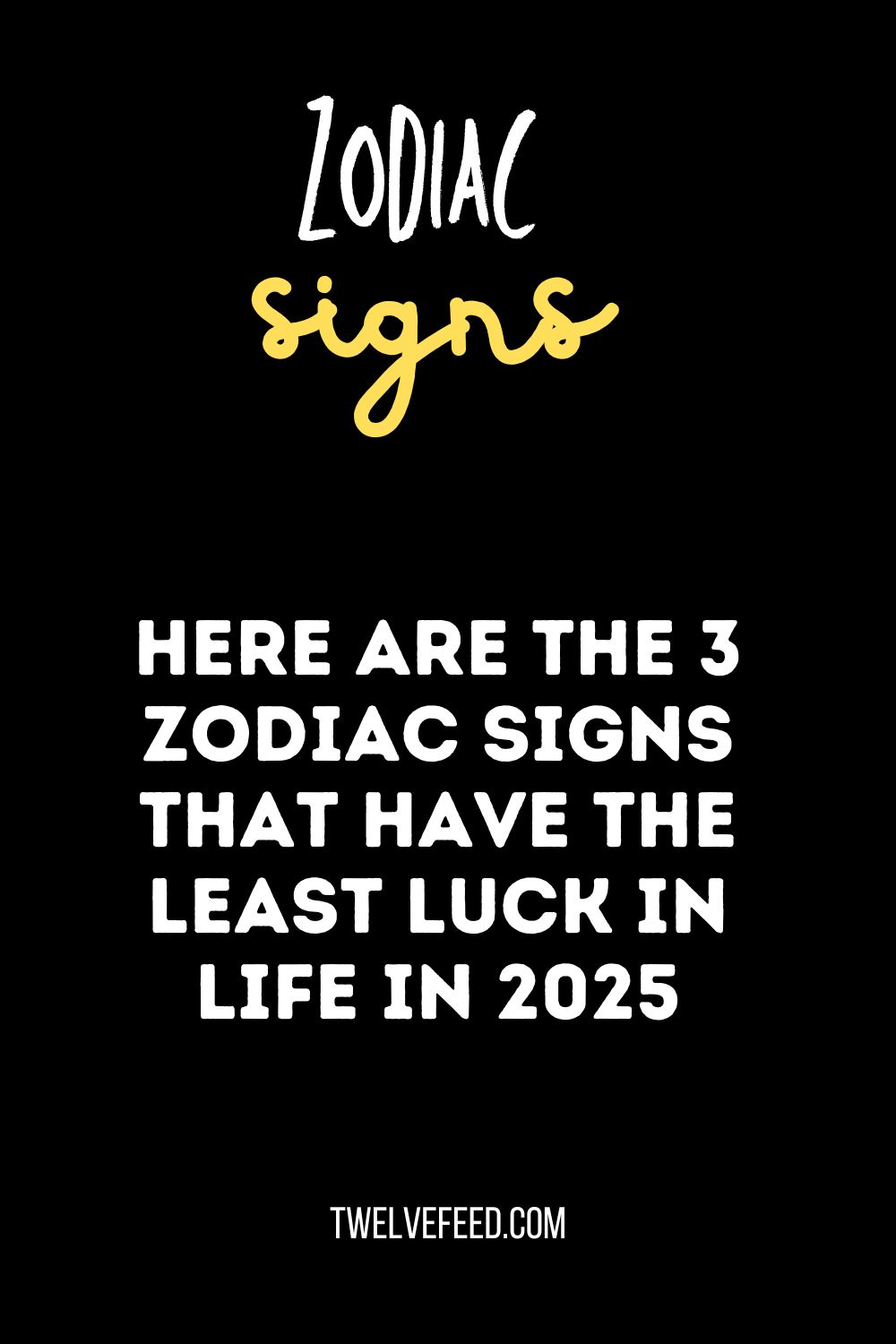 Here Are The 3 Zodiac Signs That Have The Least Luck In Life In 2025