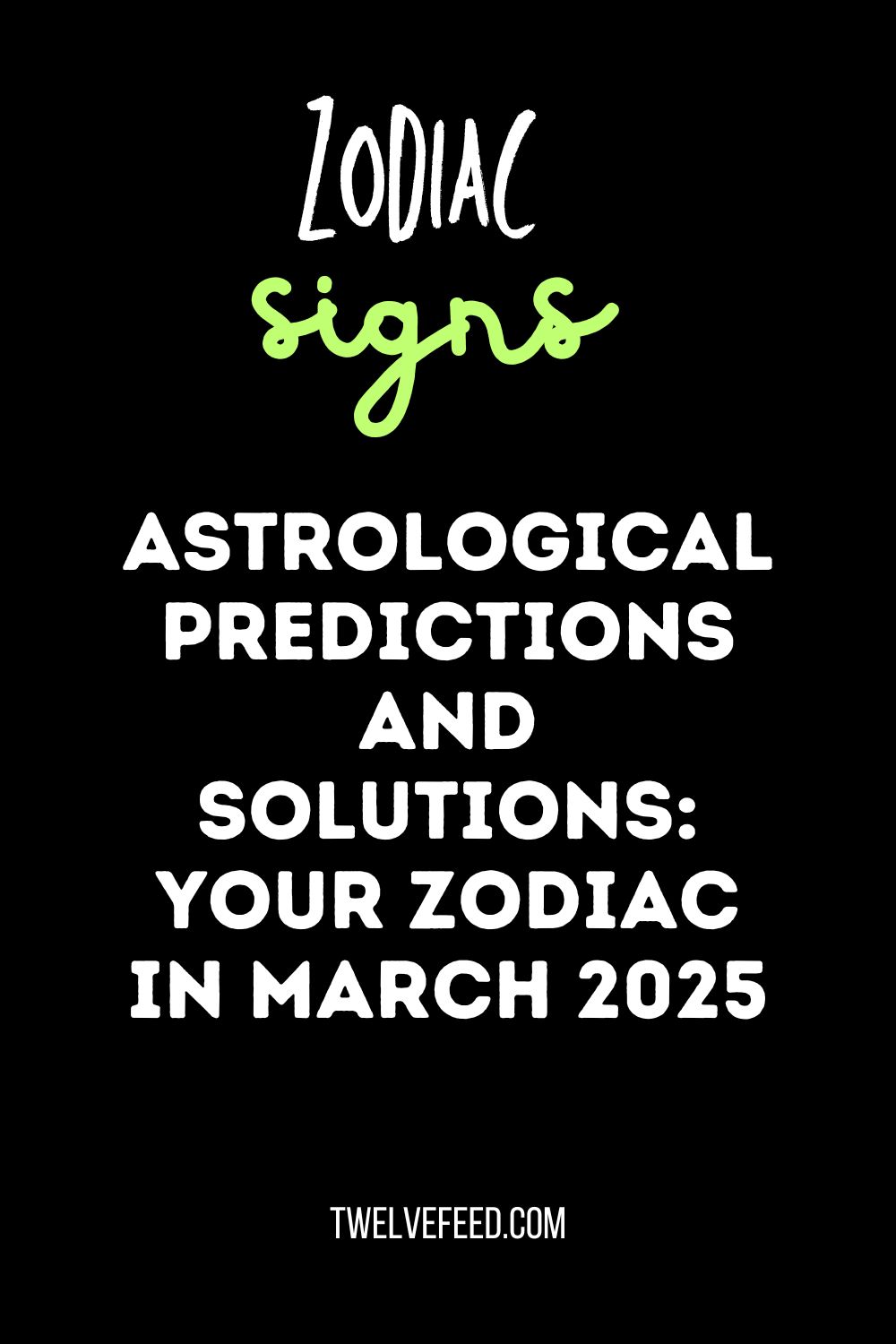 Astrological Predictions and Solutions: Your Zodiac in March 2025