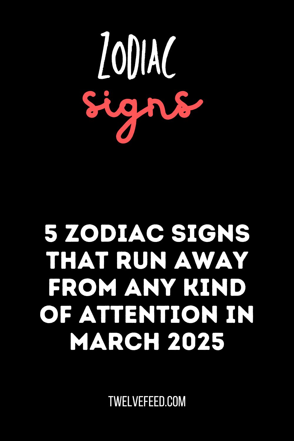 5 Zodiac Signs That Run Away From Any Kind Of Attention In March 2025