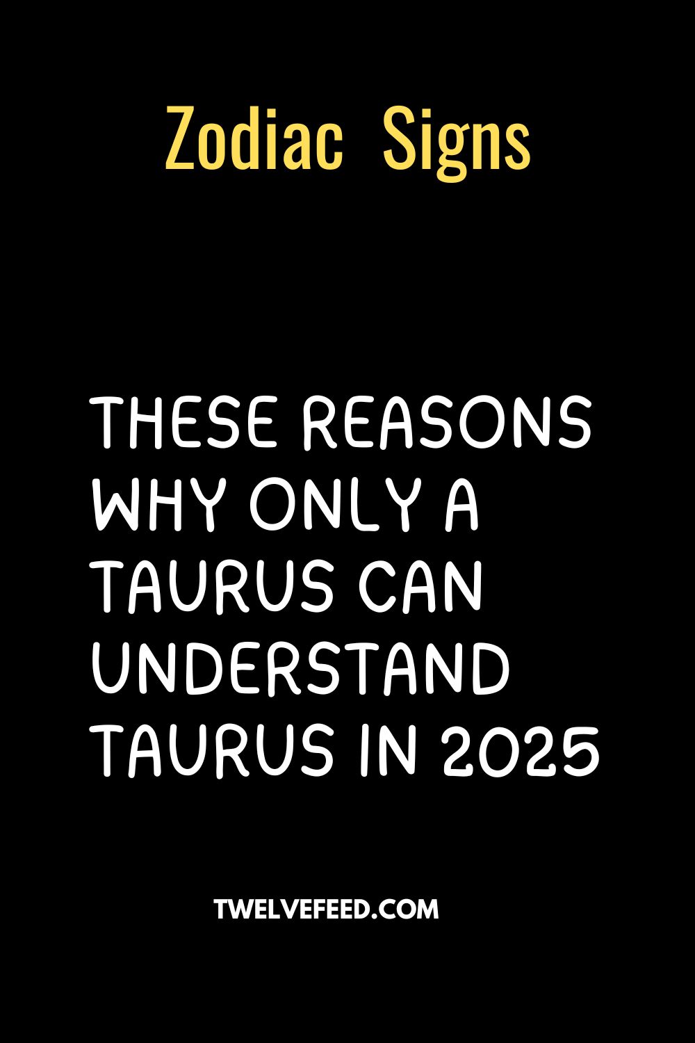 These Reasons Why Only a Taurus Can Understand Taurus In 2025