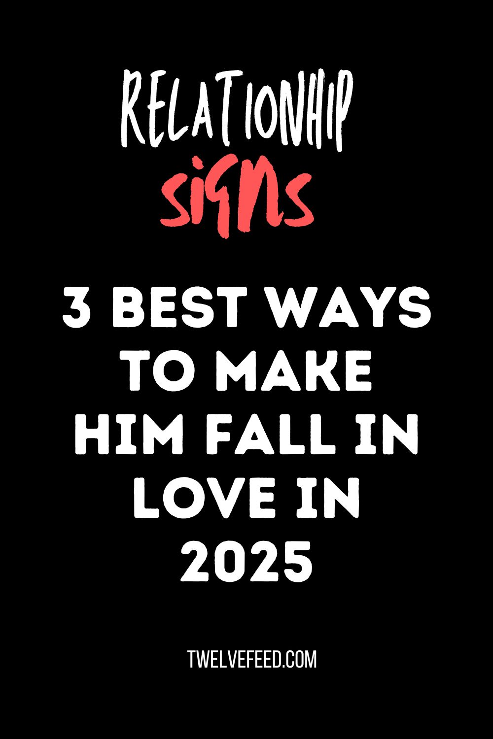 3 Best Ways to Make Him Fall in Love In 2025