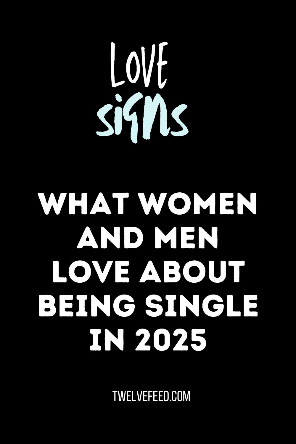 What Women And Men Love About Being Single In 2025