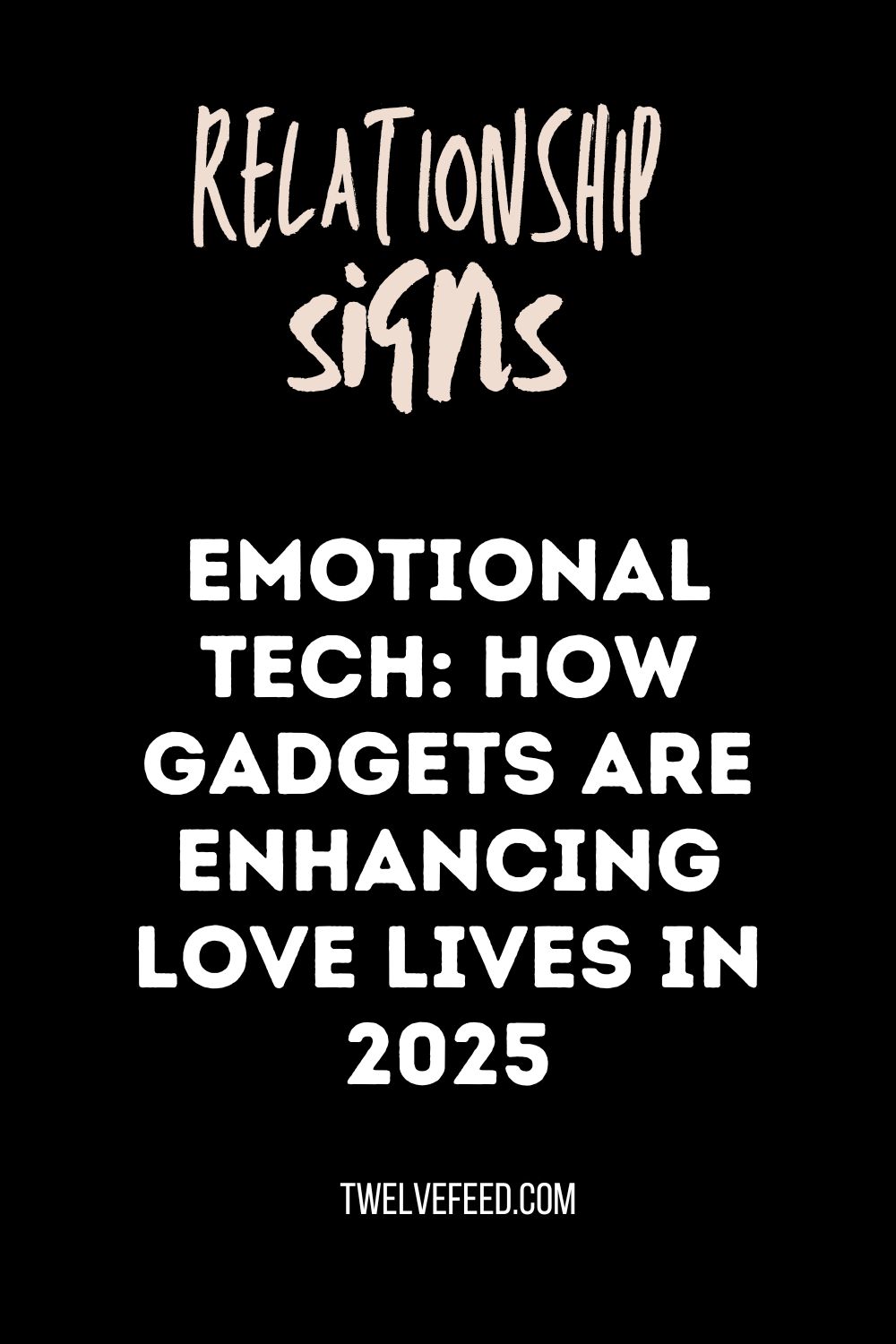 Emotional Tech: How Gadgets are Enhancing Love Lives in 2025