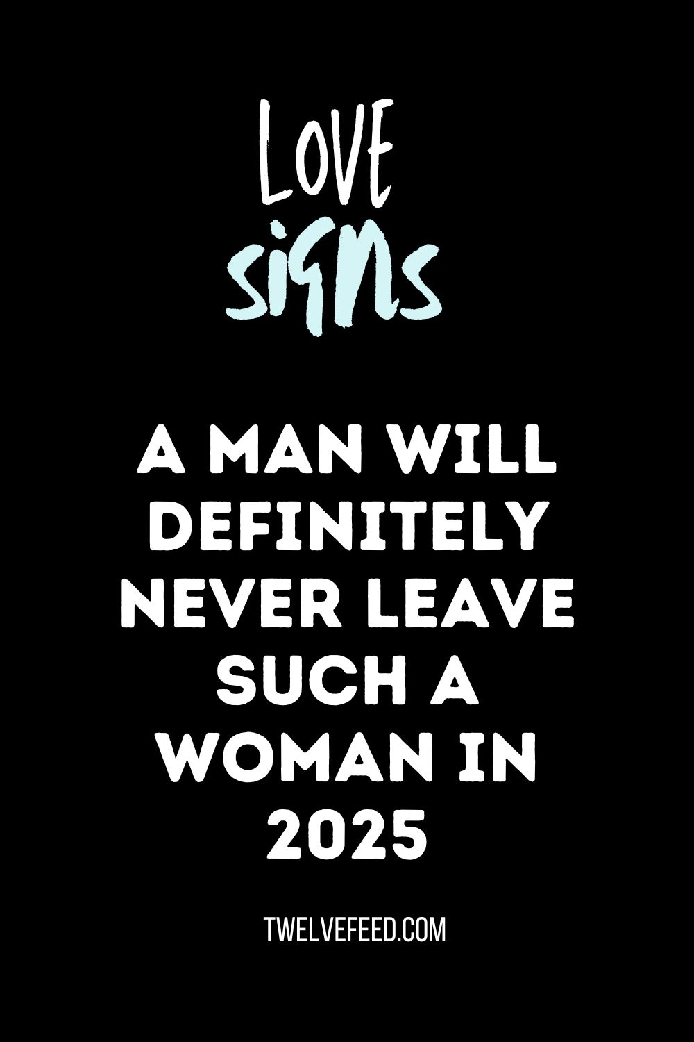 A Man Will Definitely Never Leave Such A Woman In 2025