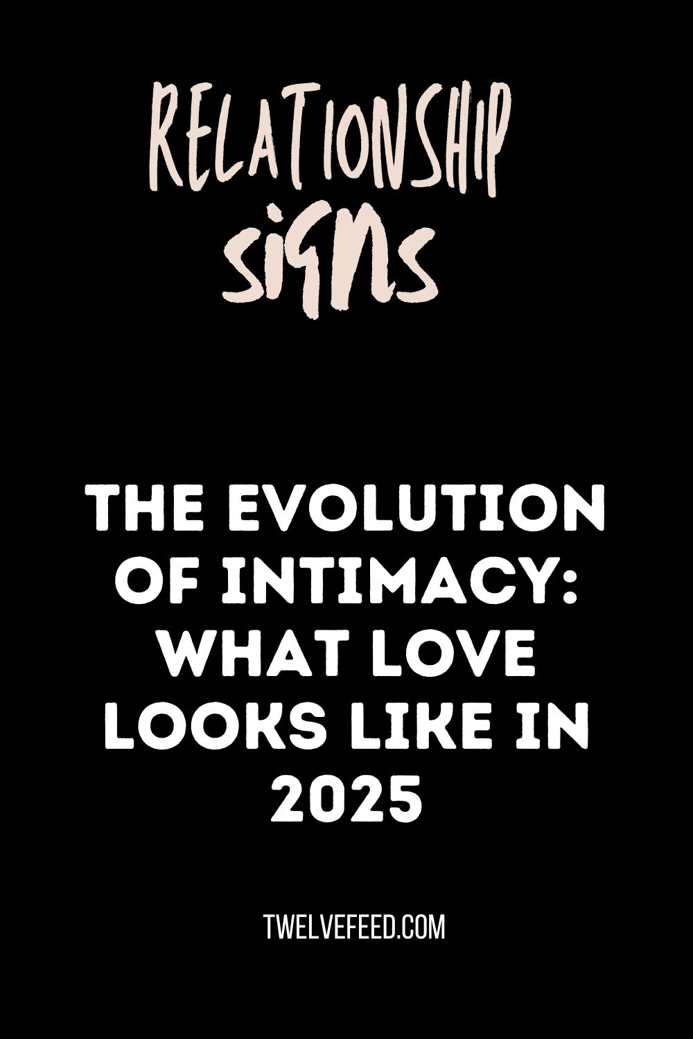 The Evolution of Intimacy: What Love Looks Like in 2025