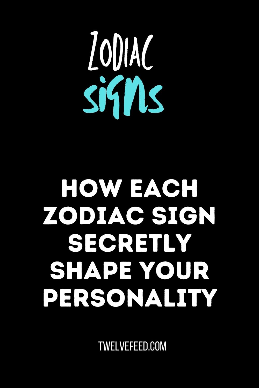 How Each Zodiac Sign secretly Shape Your Personality