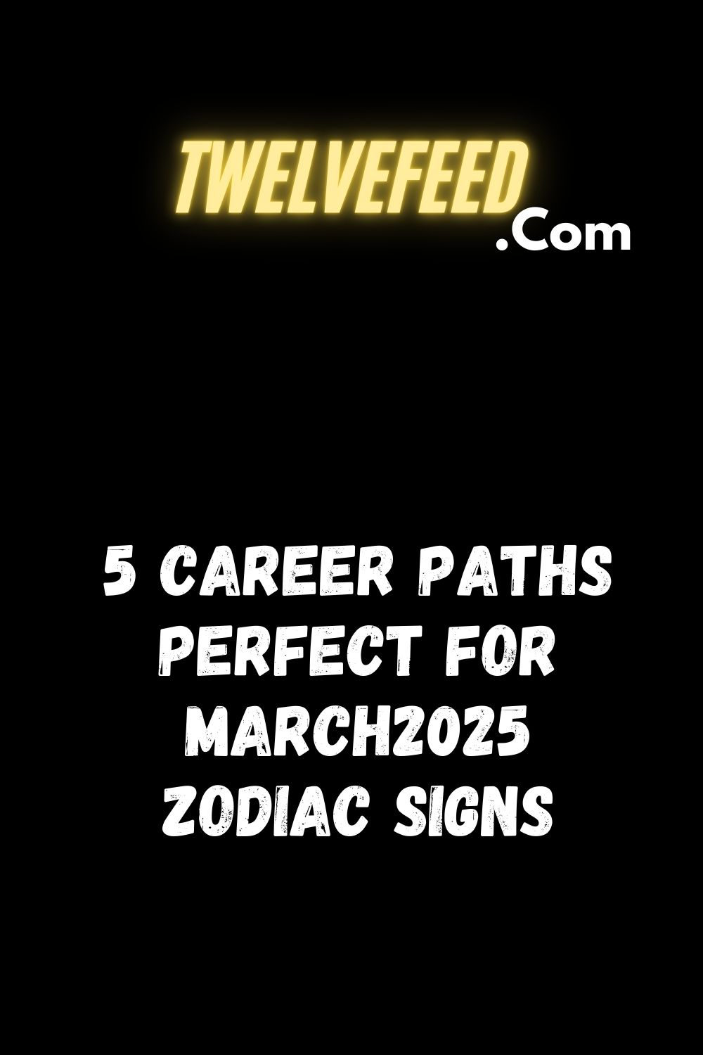 5 Career Paths Perfect for March2025 Zodiac Signs