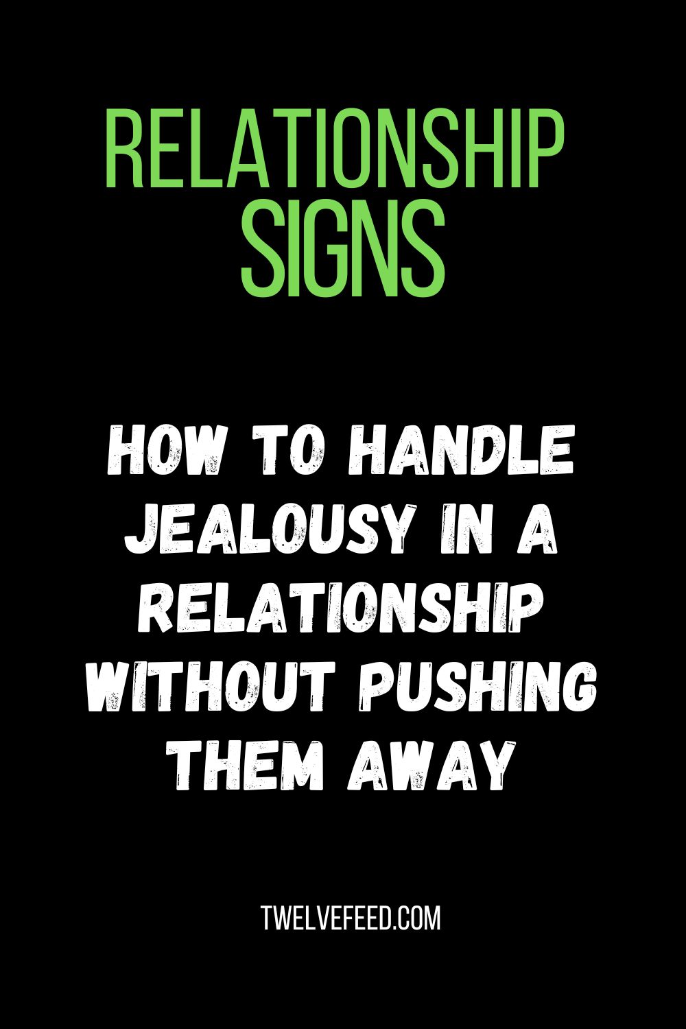 How to Handle Jealousy in a Relationship Without Pushing Them Away