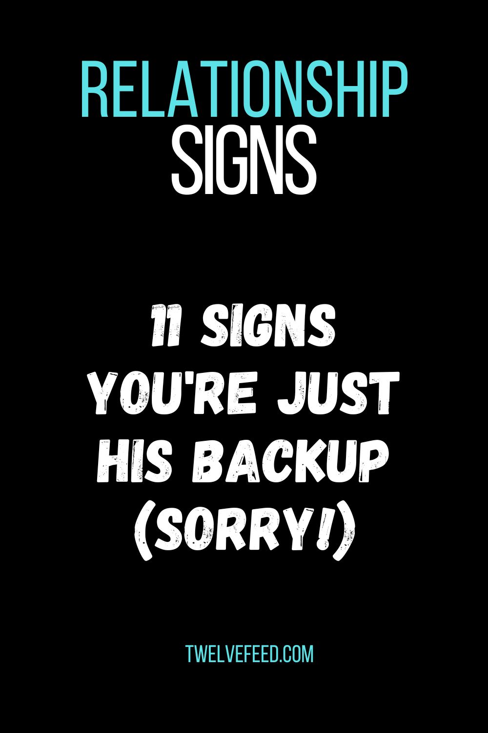 11 Signs You're Just His Backup (Sorry!)