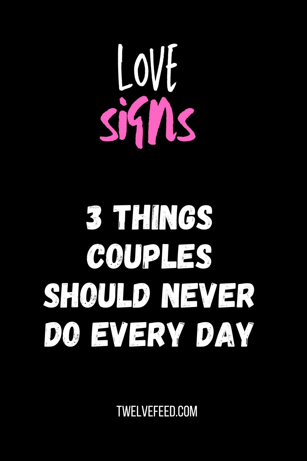 3 Things Couples Should Never Do Every Day