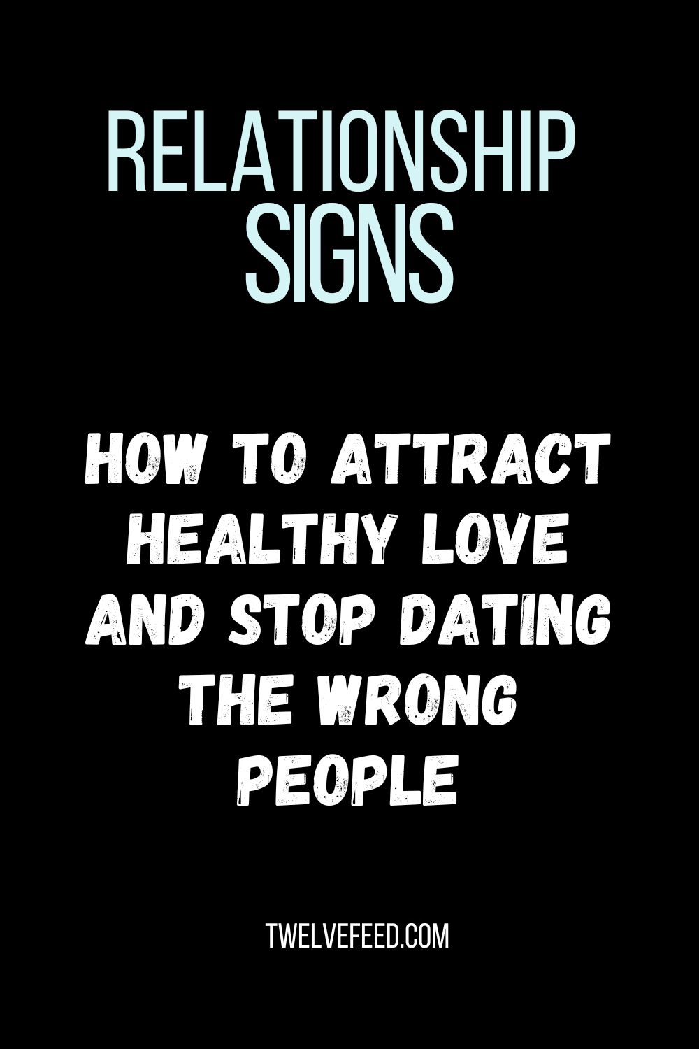 How to Attract Healthy Love and Stop Dating the Wrong People