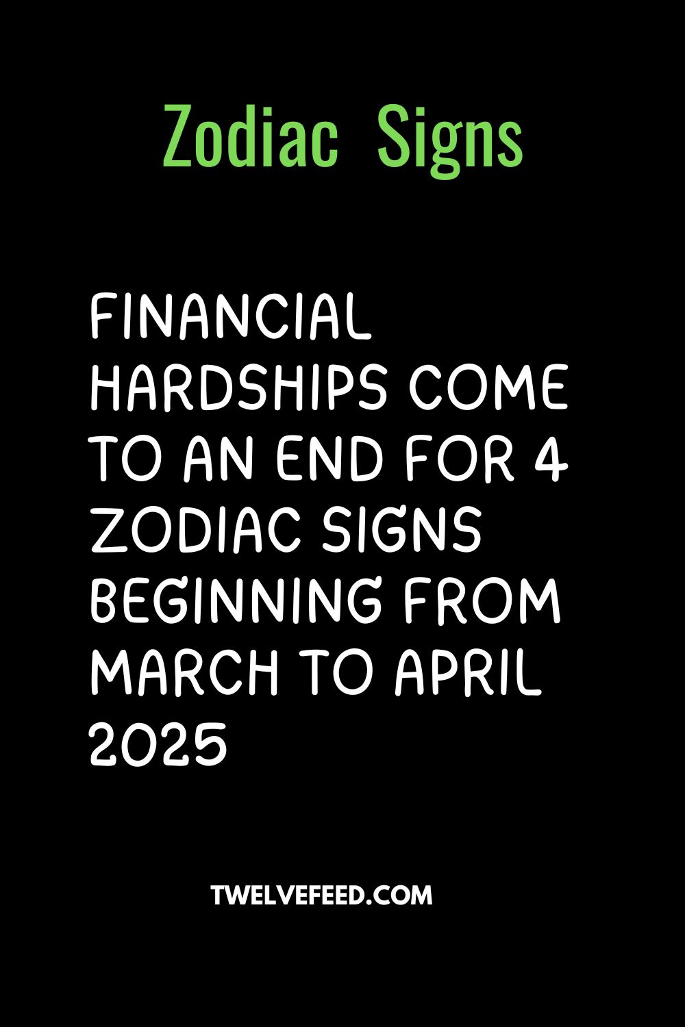 Financial Hardships Come To An End For 4 Zodiac Signs Beginning From March To April 2025