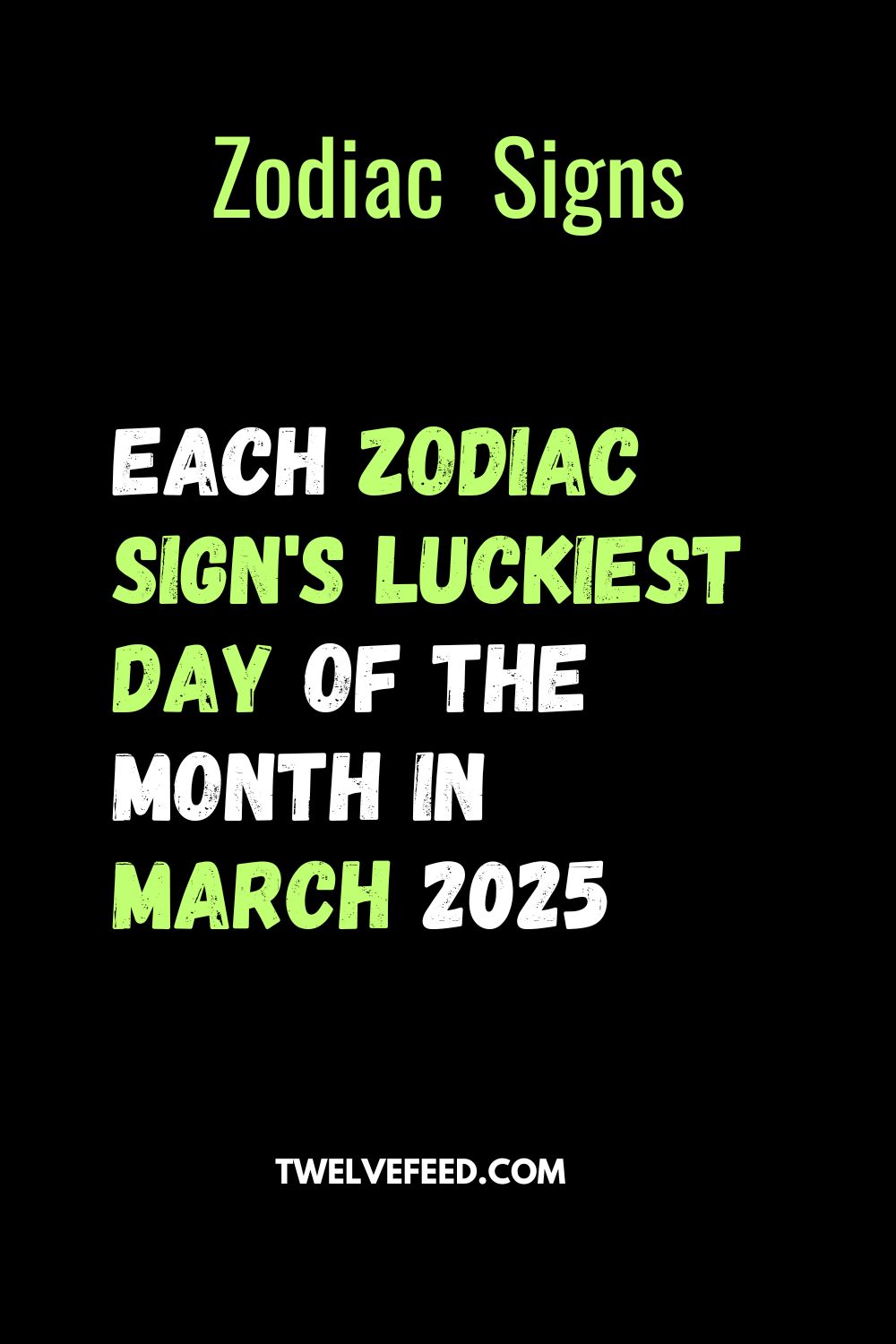 Each Zodiac Sign's Luckiest Day Of The Month In March 2025