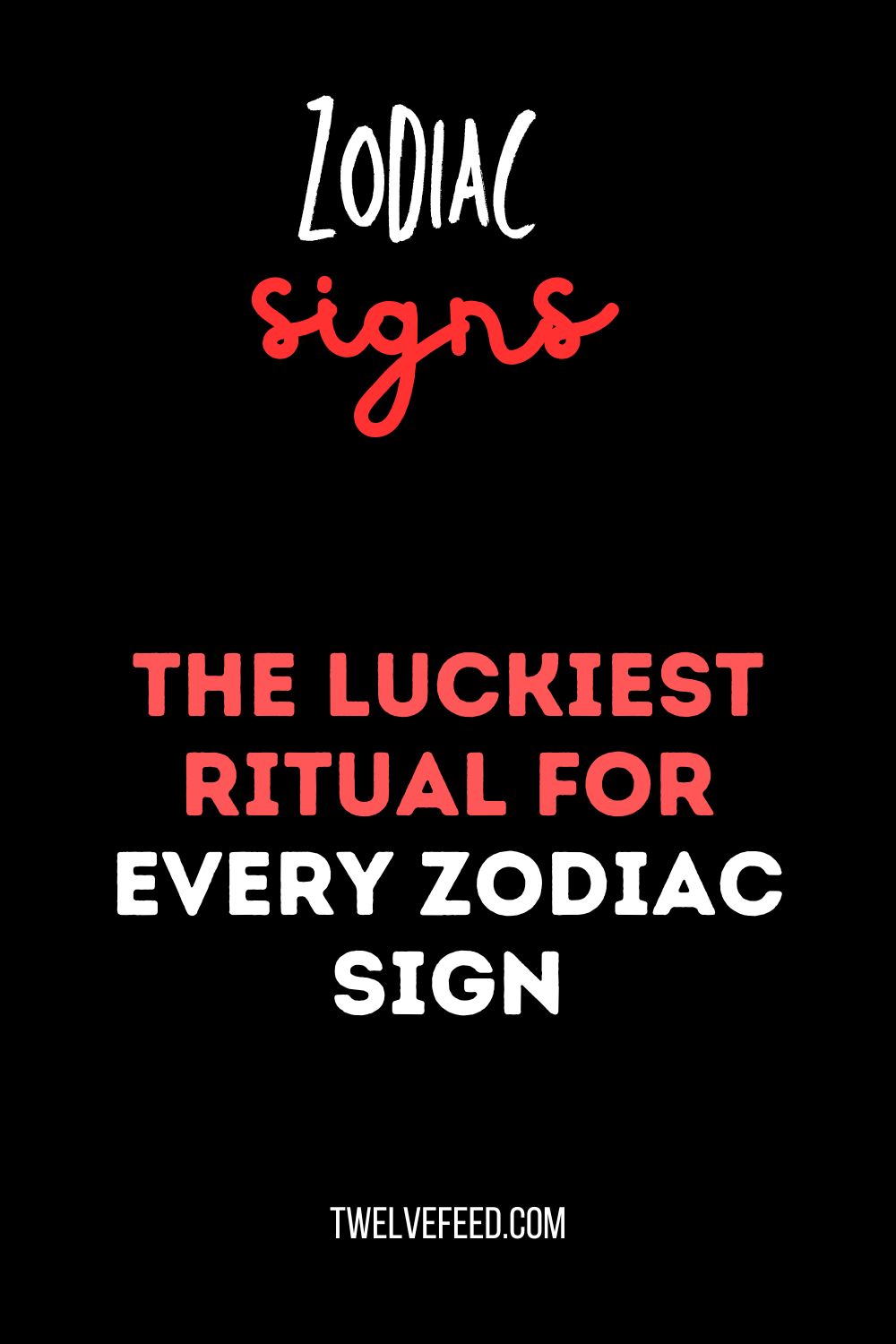 The Luckiest Ritual For Every Zodiac Sign