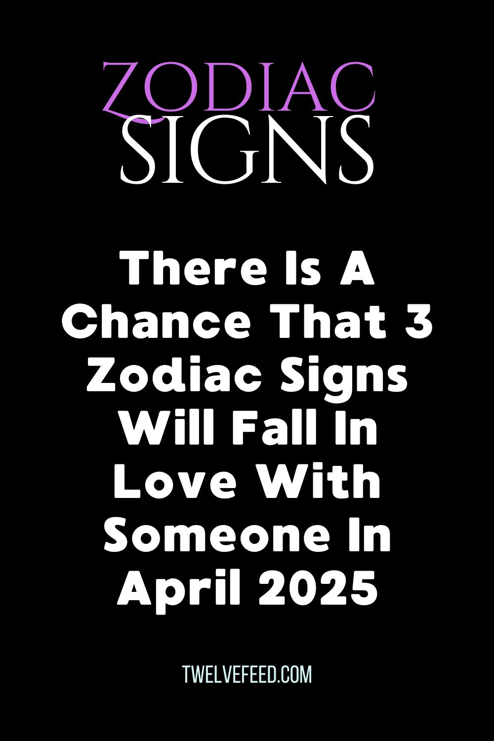 There Is A Chance That 3 Zodiac Signs Will Fall In Love With Someone In April 2025