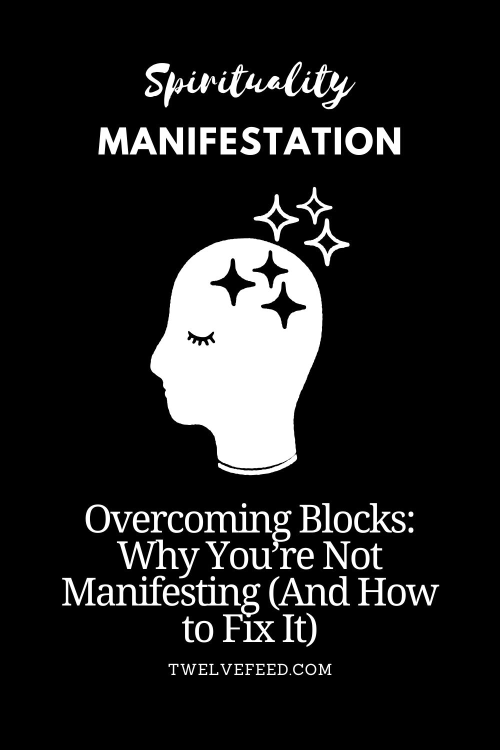 Overcoming Blocks: Why You’re Not Manifesting (And How to Fix It)