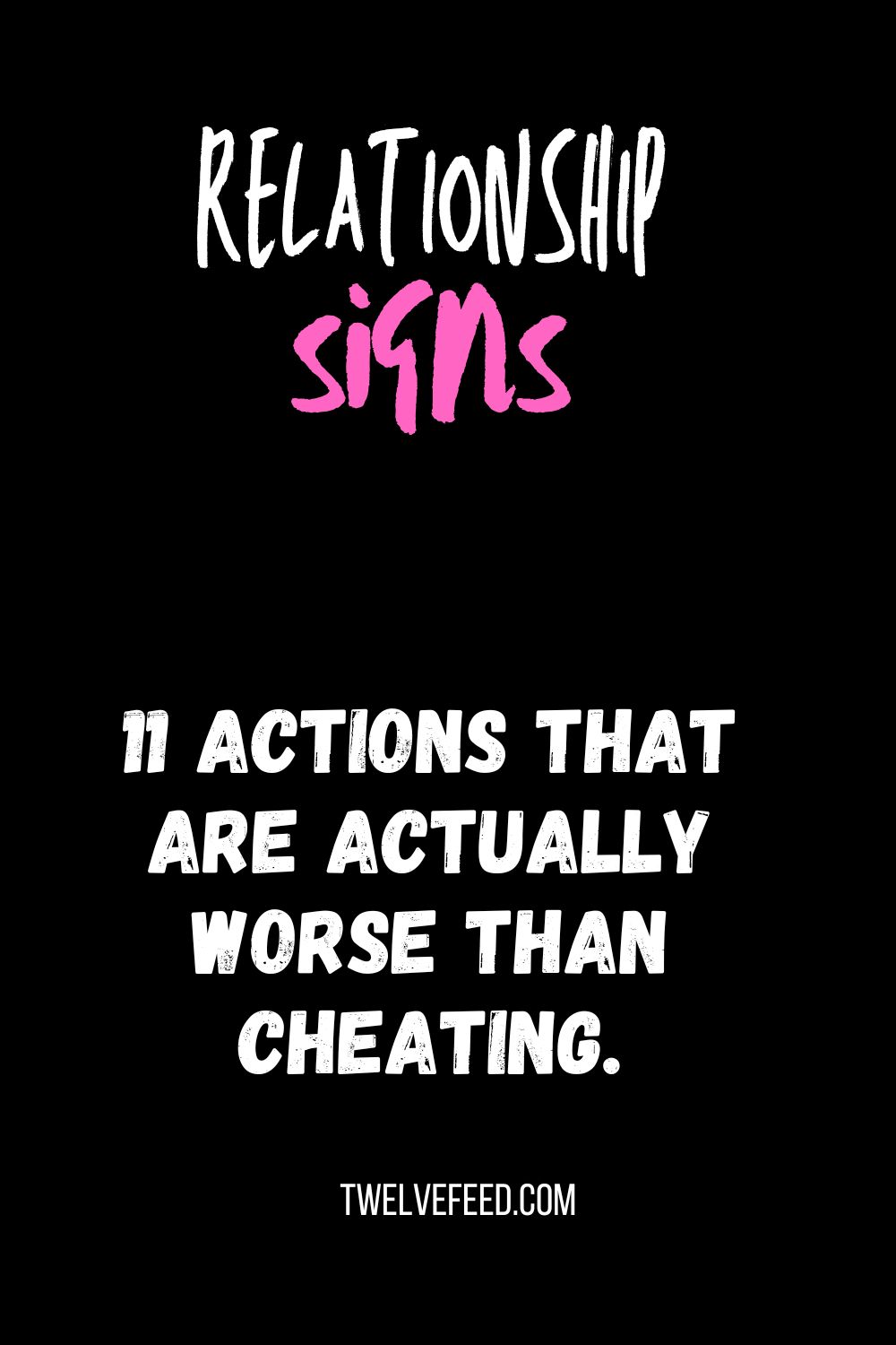 11 Actions That Are Actually Worse Than Cheating.