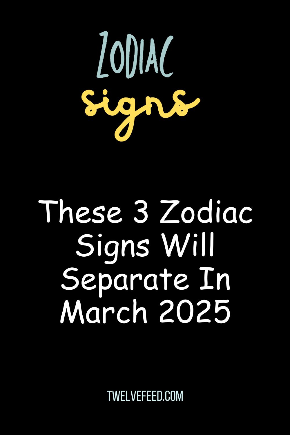 These 3 Zodiac Signs Will Separate In March 2025