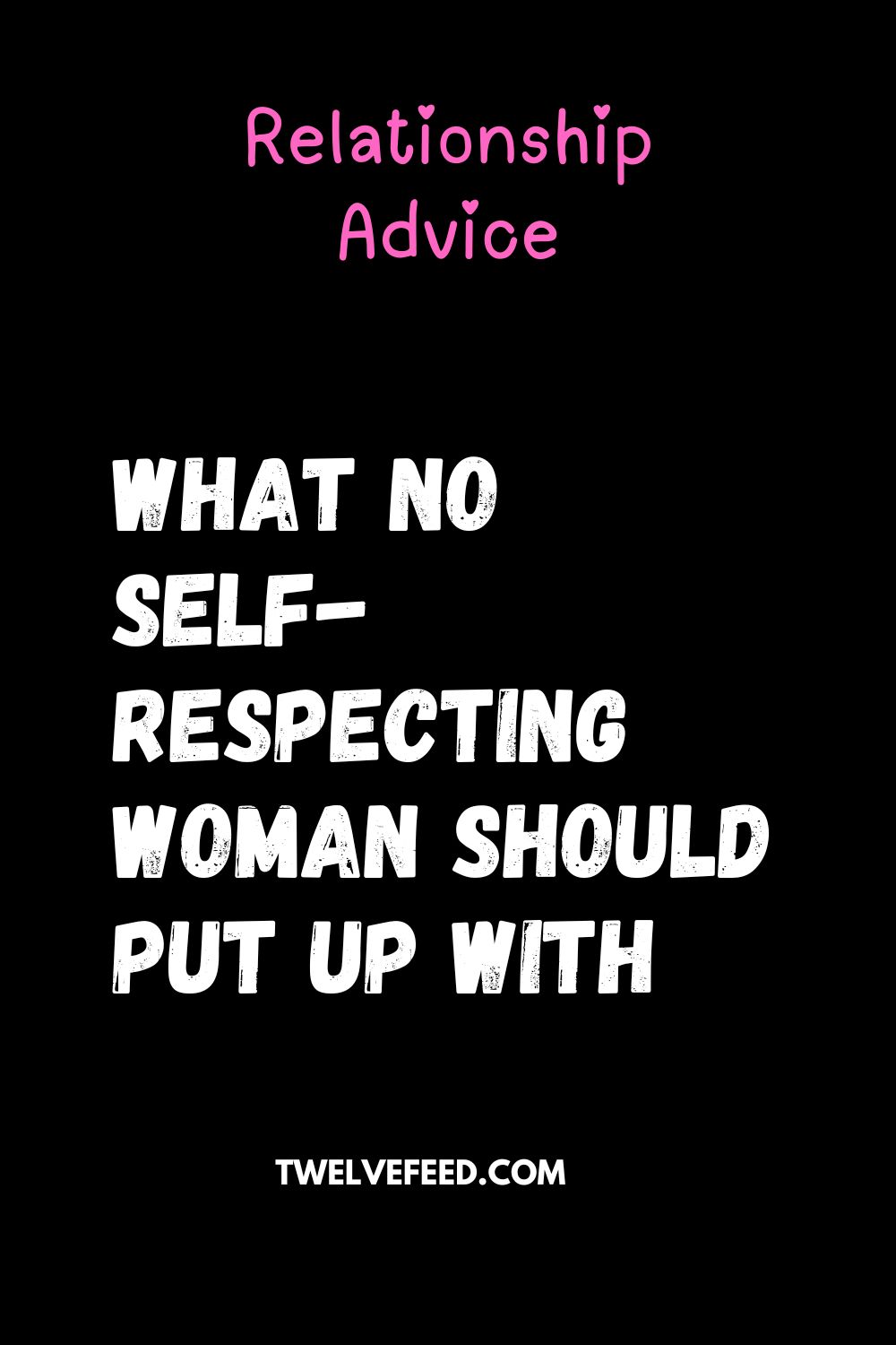 What No Self-respecting Woman Should Put Up With